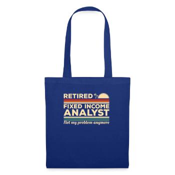 Retired Fixed Income Analyst Not My Problem - Tote Bag - royal blue - Front