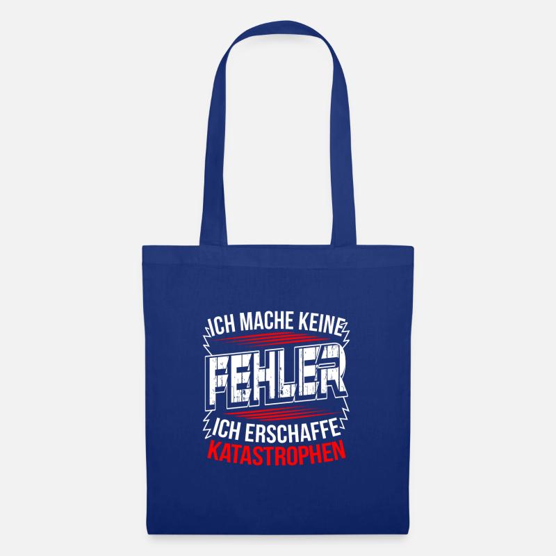 Ich mache keine Fehler ich erschaffe Katastrophen - Stoffbeutel - Royalblau