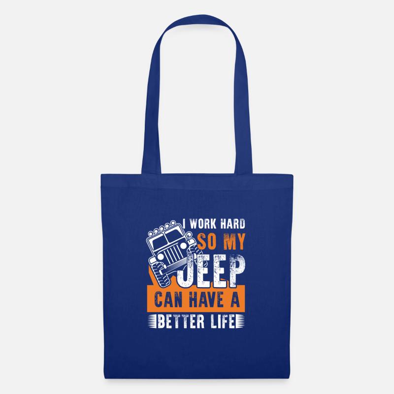 Work hard so my jeep can have a better life - Tote Bag - royal blue