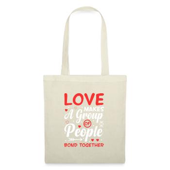 L’amour soude un groupe de personnes - Sac en tissu - nature - Devant