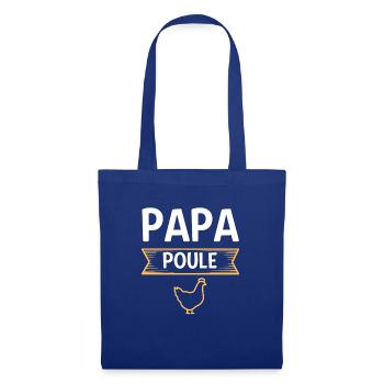 Papa poule humour fte des pres - Sac en tissu - bleu royal - Devant
