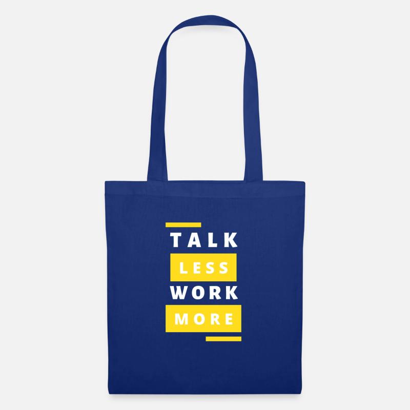 Talk Less Work More - Stoffbeutel - Royalblau