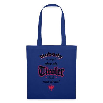 Tyrolean saying Nobody is perfect but as a t ... - Tote Bag - royal blue - Front