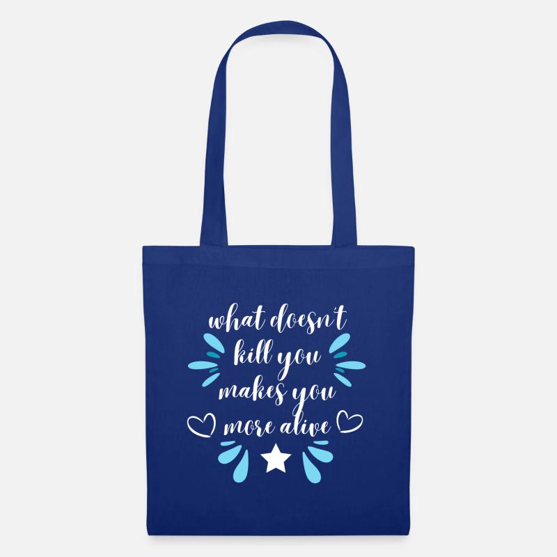 what doesn't kill you- with blue - Stoffbeutel - Royalblau