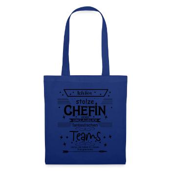 Stolze Chefin eines unglaublich fantastischen Team - Stoffbeutel - Royalblau - Vorne