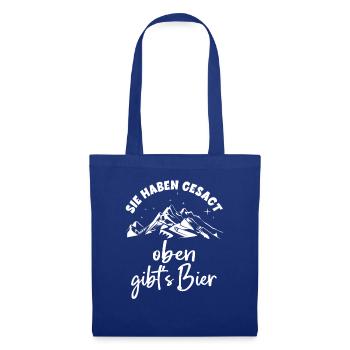 You said there is beer hiking mountains upstairs - Tote Bag - royal blue - Front
