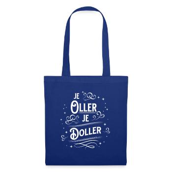 Je oller je doller Rentner Spruch für Oma und Opa - Stoffbeutel - Royalblau - Vorne