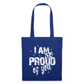 I am so proud of you Spruch Anerkennung - Stoffbeutel - Royalblau - Vorne