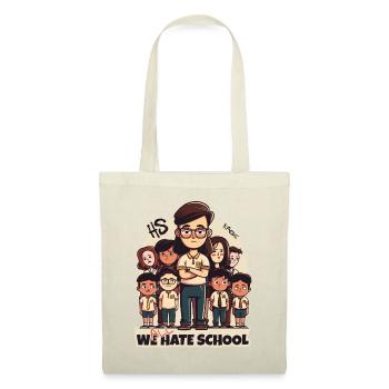 Lehrer und Schüler: Wir alle hassen die Schule - Stoffbeutel - Natur - Vorne