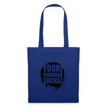 Your Parking Sucks Black - Tote Bag - royal blue - Front