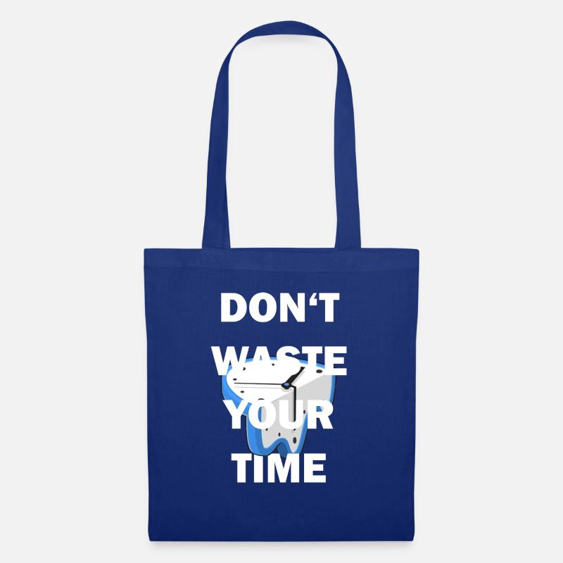 Ne perdez pas votre temps - Conception motivationnelle - Sac en tissu - bleu royal