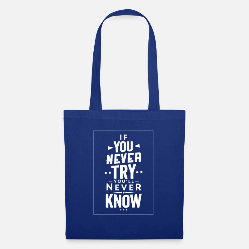If you never try you`ll never know - Stoffbeutel - Royalblau
