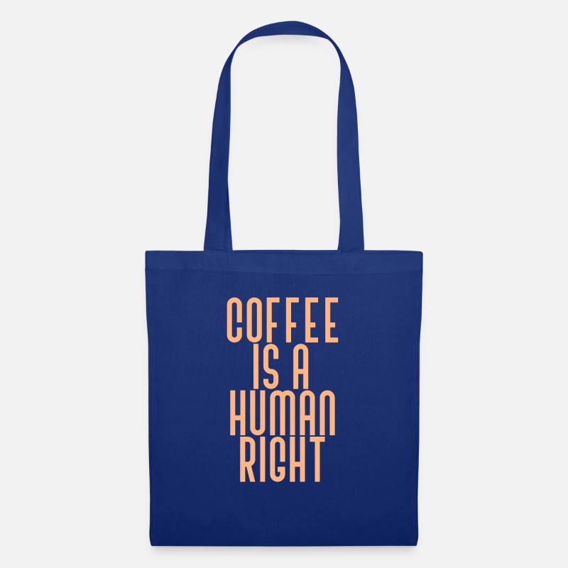 Kaffee ist ein Menschenrecht - Stoffbeutel - Royalblau