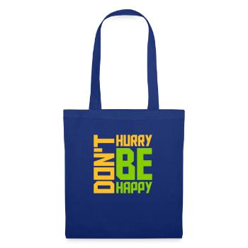 Don't hurry be happy - Tote Bag - royal blue - Front