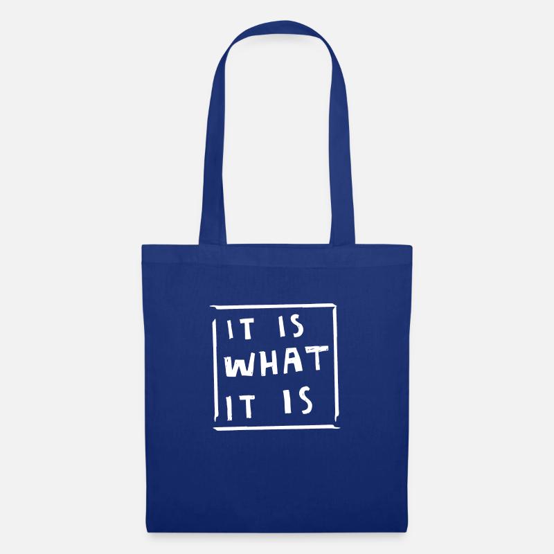it is what it is cool quote white gift idea - Stoffbeutel - Royalblau