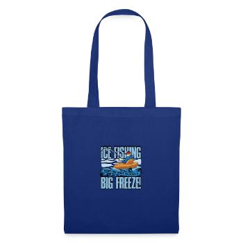 Ice Fishing - When You Want To Catch A Big Freeze! - Tote Bag - royal blue - Front