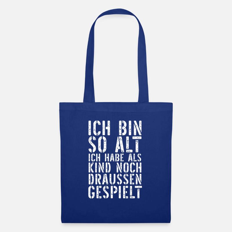 ich bin so alt ich habe als kind noch draussen - Stoffbeutel - Royalblau