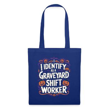 lustiges I Identify As A Graveyard Shift Worker - Stoffbeutel - Royalblau - Vorne