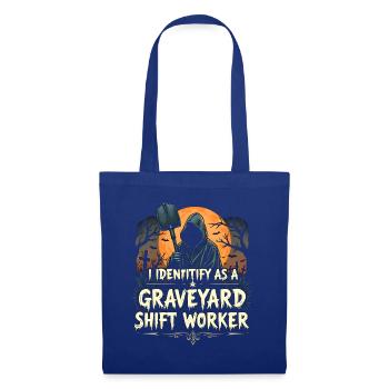 lustiges I Identify As A Graveyard Shift Worker - Stoffbeutel - Royalblau - Vorne