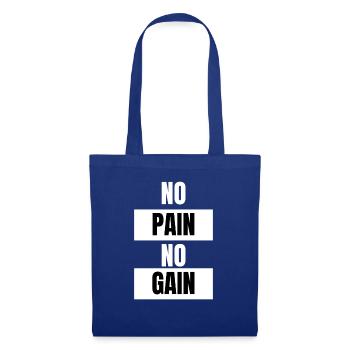NO PAIN NO GAIN T Shirt - Stoffbeutel - Royalblau - Vorne