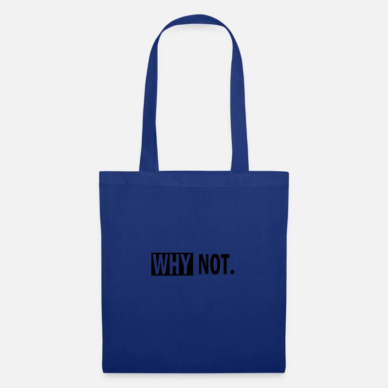 Why not - Stoffbeutel - Royalblau