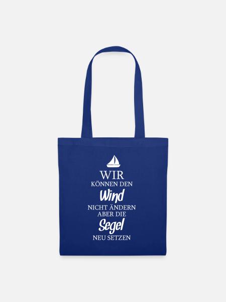 Wir können den Wind nicht ändern, aber die Segel - Stoffbeutel - Royalblau
