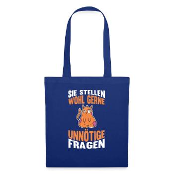 Sie Stellen Wohl Gerne Unnötige Fragen - Stoffbeutel - Royalblau - Vorne