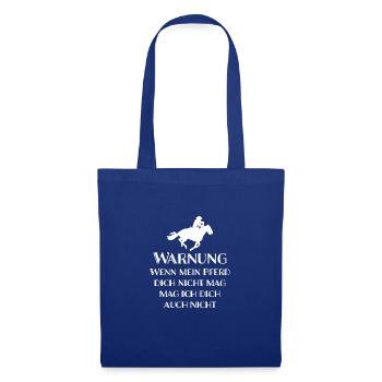 Wenn mein Pferd dich nicht mag - Stoffbeutel - Royalblau - Vorne
