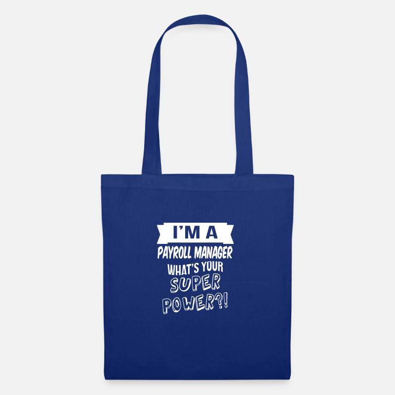 im a payroll manager whats your superpower - Stoffbeutel - Royalblau