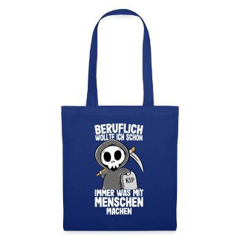 Beruflich wollte ich was mit Menschen Sensenmann - Stoffbeutel - Royalblau - Vorne
