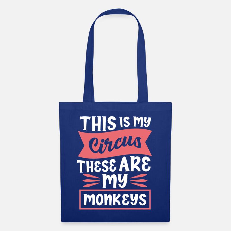 This Is My Circus My Monkeys Spruch - Stoffbeutel - Royalblau