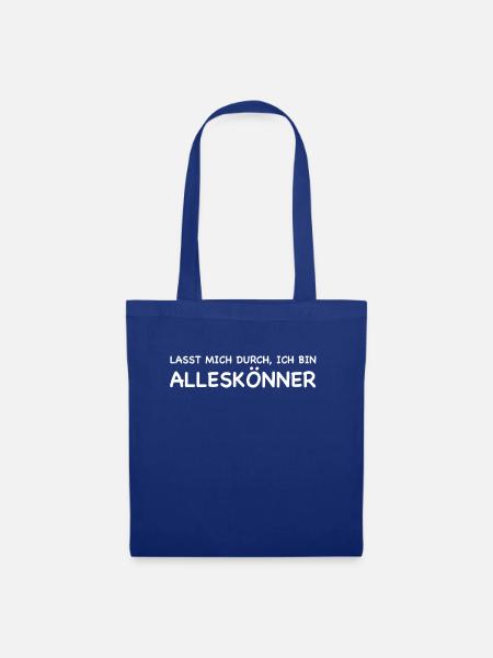 Alleskönner Arrogant Selbstbewusstsein Geschenk - Stoffbeutel - Royalblau