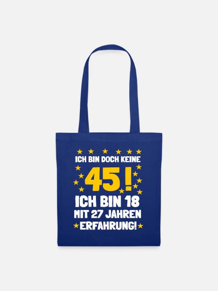 Ich bin 18 mit 27 Jahren Erfahrung und keine 45 - Stoffbeutel - Royalblau