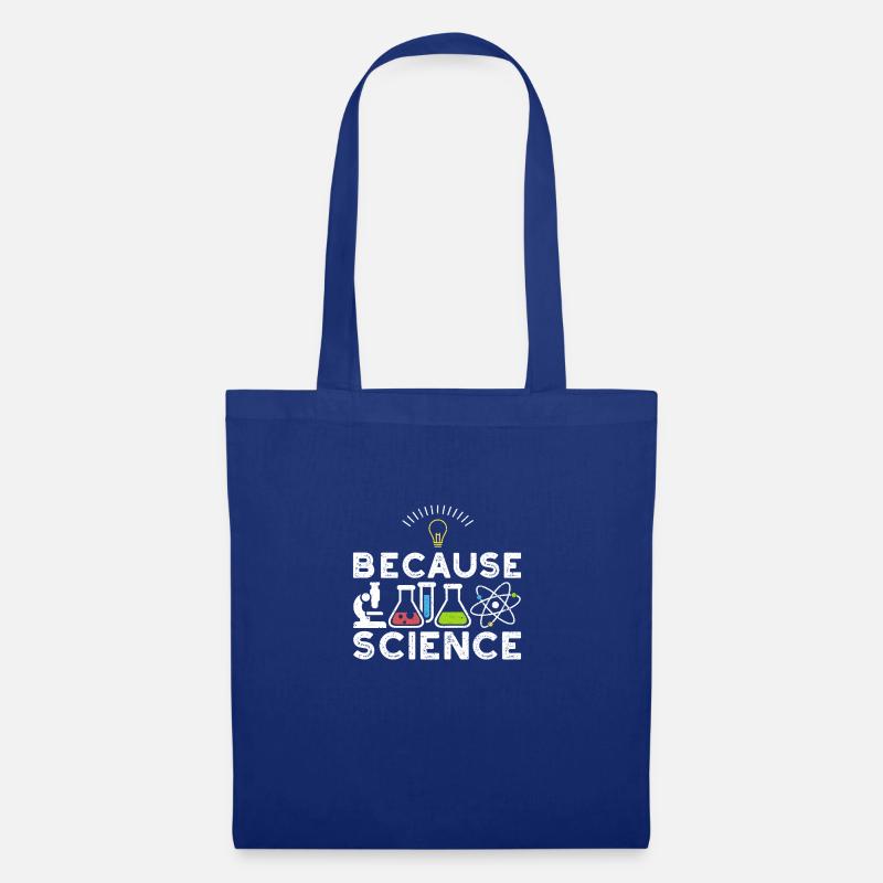 Because Science - Wissenschaft - Stoffbeutel - Royalblau