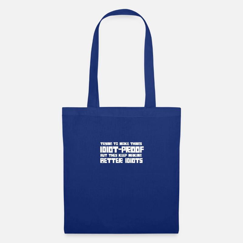 They Keep Making Better Idiots - Tote Bag - royal blue