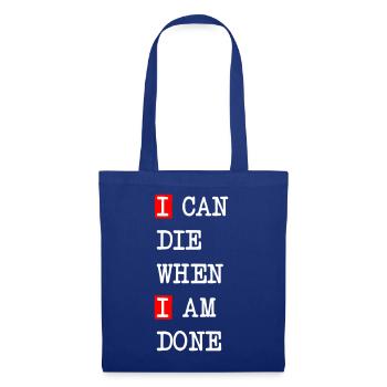 Mourir quand j’aurai fini – design sombre et statement - Sac en tissu - bleu royal - Devant