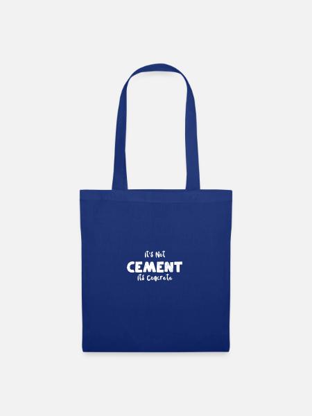 It's Not Cement Its Concrete - Stoffbeutel - Royalblau