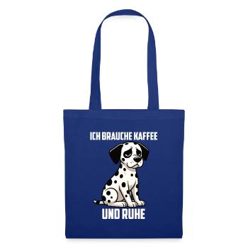 Ich Brauche Kaffee und Ruhe Dalmatiner Dal - Stoffbeutel - Royalblau - Vorne