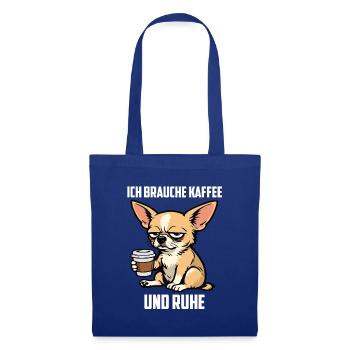 Ich Brauche Kaffee und Ruhe Chihuahua Chihuahuas - Stoffbeutel - Royalblau - Vorne