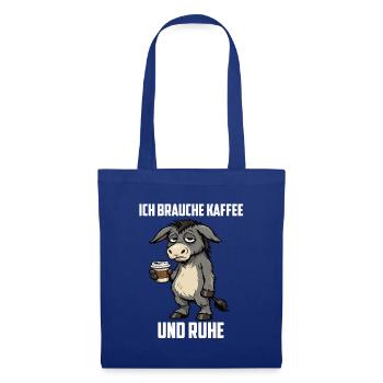 Ich Brauche Kaffee und Ruhe Esel Eselchen Muli - Stoffbeutel - Royalblau - Vorne