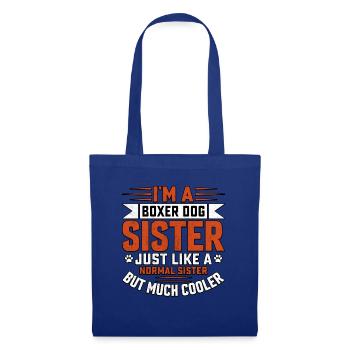 Je suis une sœur de chien boxeur - Sac en tissu - bleu royal - Devant