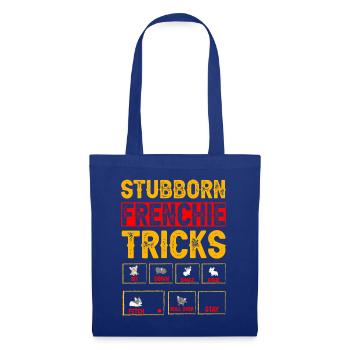 Stubborn Frenchie Tricks Bouledogue français - Sac en tissu - bleu royal - Devant