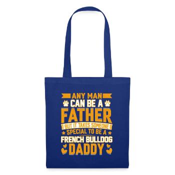 Bouledogue français Daddy Drôle de dicton - Sac en tissu - bleu royal - Devant