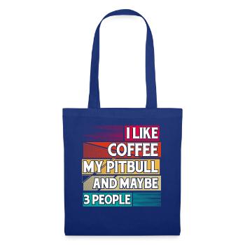 I like Coffee my Pitbull and maybe 3 People - Tote Bag - royal blue - Front