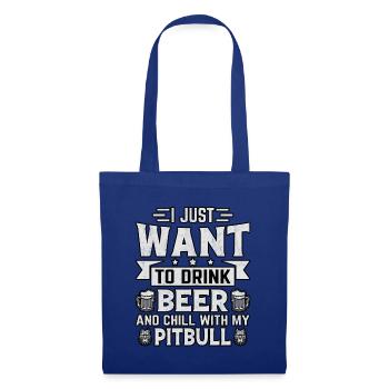 just want to drink beer and chill with my pitbull - Tote Bag - royal blue - Front