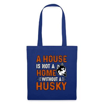 A house is not a home without a husky - Tote Bag - royal blue - Front