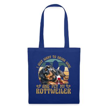 I just want to drink wine and pet my Rottweiler - Tote Bag - royal blue - Front