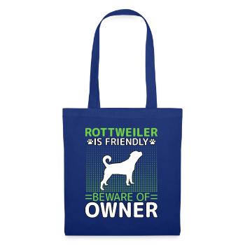Rottweiler is friendly beware of owner - Tote Bag - royal blue - Front