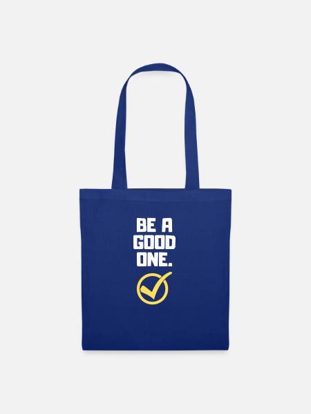 Be a good one Motivation - Stoffbeutel - Royalblau
