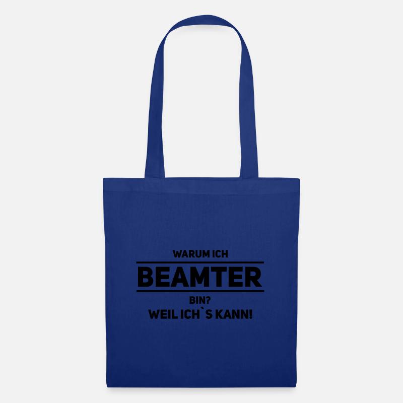 Warum Beamter? Weil ich’s kann! - Stoffbeutel - Royalblau